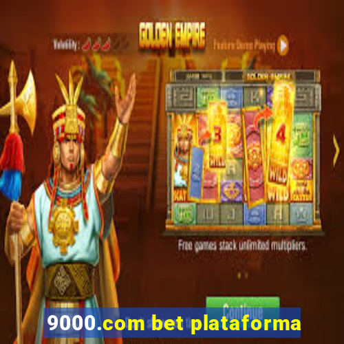 9000.com bet plataforma